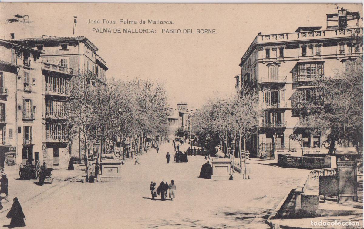 Postales: PALMA DE MALLORCA, PASEO DEL BORNE - JOS&Eacute; TOUS - FOTOTIPIA DE HAUSER I MENET - S/C