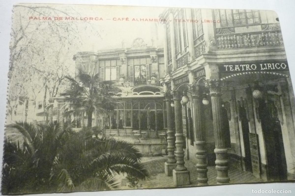 Postales: postal mallorca teatro lirico y cafe alhambra ,.cm