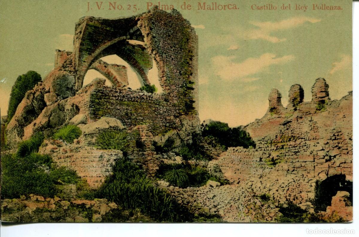 Postales: MALLORCA-POLLENZA -CASTILLO DEL REY- J.V. 25