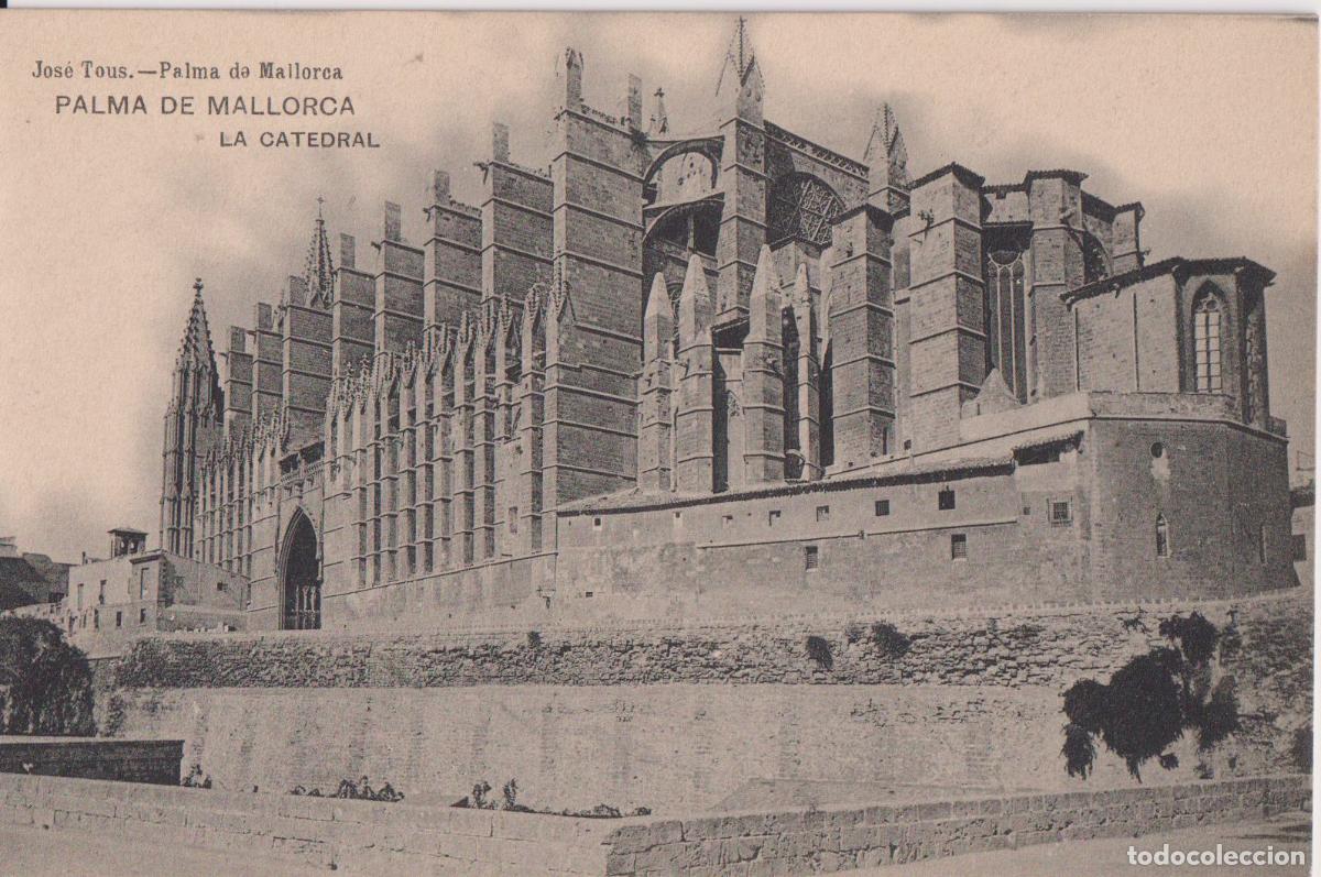 Postales: PALMA DE MALLORCA, LA CATEDRAL &ndash; JOAN TOUS &ndash; S/C