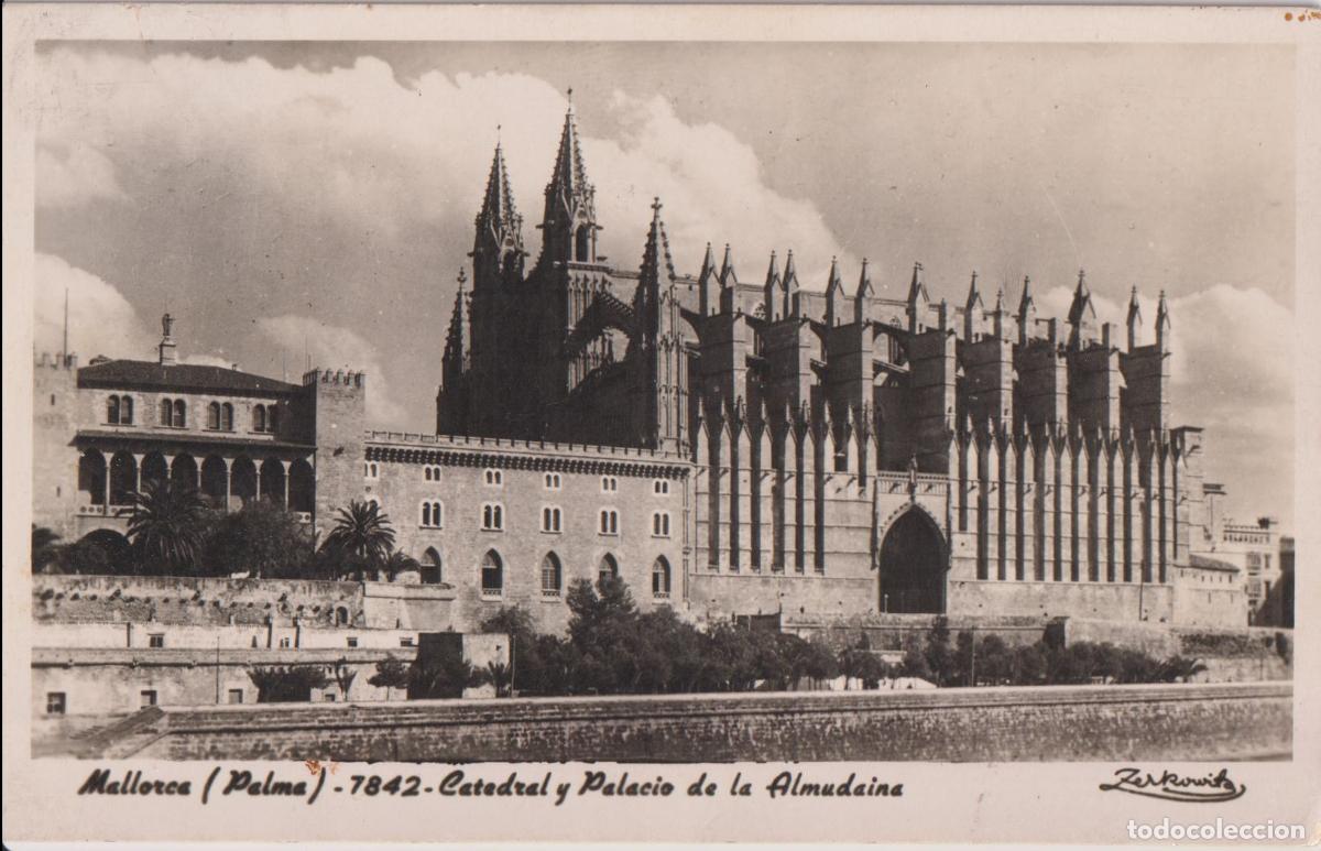 Postales: PALMA DE MALLORCA, CATEDRAL Y PALACIO DE LA ALMUDAINA - ZERKOWITZ N&ordm;7842 - CIRCULADA