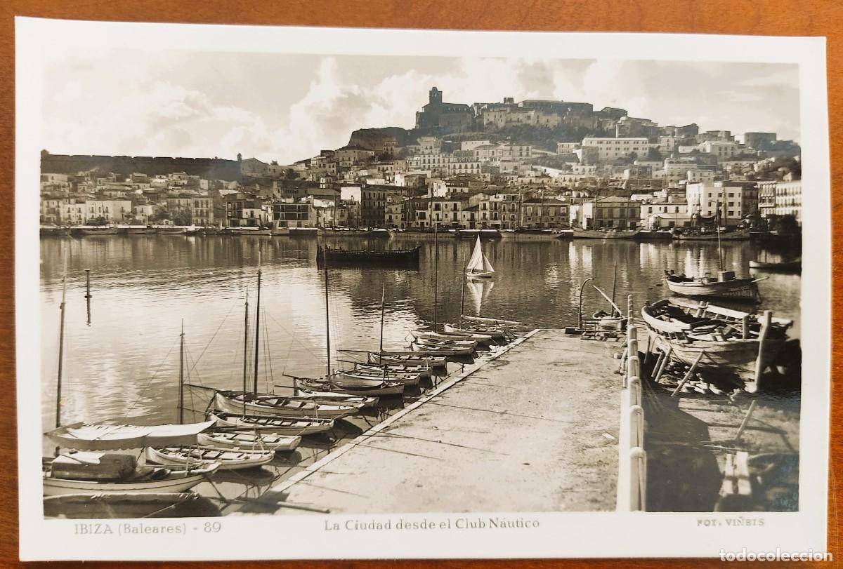 Postales: IBIZA (BALEARES) - 89 - LA CIUDAD DESDE EL CLUB N&Aacute;UTICO - FOT. VI&Ntilde;EIS - SIN CIRCULAR