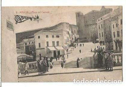 Postales: ANTIGUA POSTAL 8 MAHON PLAZA DEL CARMEN EDITOR JOSE PONS FOTO J GARRIGA
