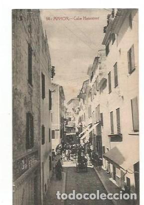 Cartoline: ANTIGUA POSTAL 14 MAHON CALLE HANNOVER EDITOR JOSE PONS FOTO J GARRIGA