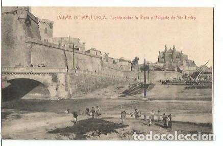 Postcards: ANTIGUA POSTAL 15 PALMA DE MALLORCA PUENTE SOBRE LA RIERA Y BALUARTE DE SAN PEDRO 7156 FOTOTIPIA THO