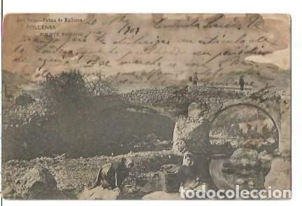 Postales: ANTIGUA POSTAL POLLENSA PUENTE ROMANO JOSE TOUS PALMA DE MALLORCA ESCRITA A PARIS 1909