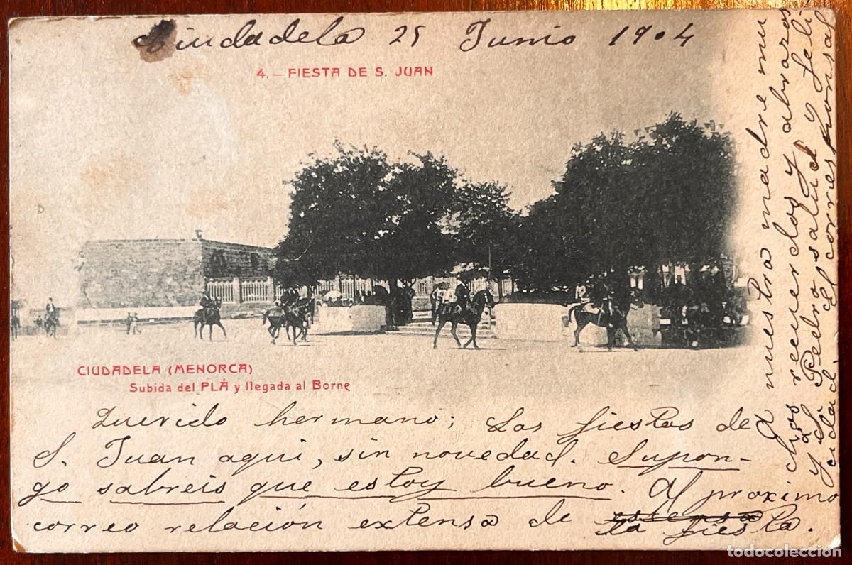 Postales: CIUDADELA, MENORCA, BALEARES, SUBIDA DEL PLA Y LLEGADA AL BORNE, CIRCULADA CON SELLO 1904, REVERSO S