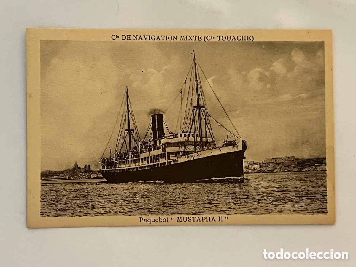 Postales: BARCO. Postal Paquebot MUSTAPHA II, Cia. DE NAVIGATION MIXTE (Cia TOUACHE)