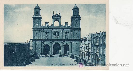 Postales: LA CATEDRAL-LAS PALMAS N&ordm; 84. EDICION VDA.RAFAEL ROMERO -NO CIRCULADA.