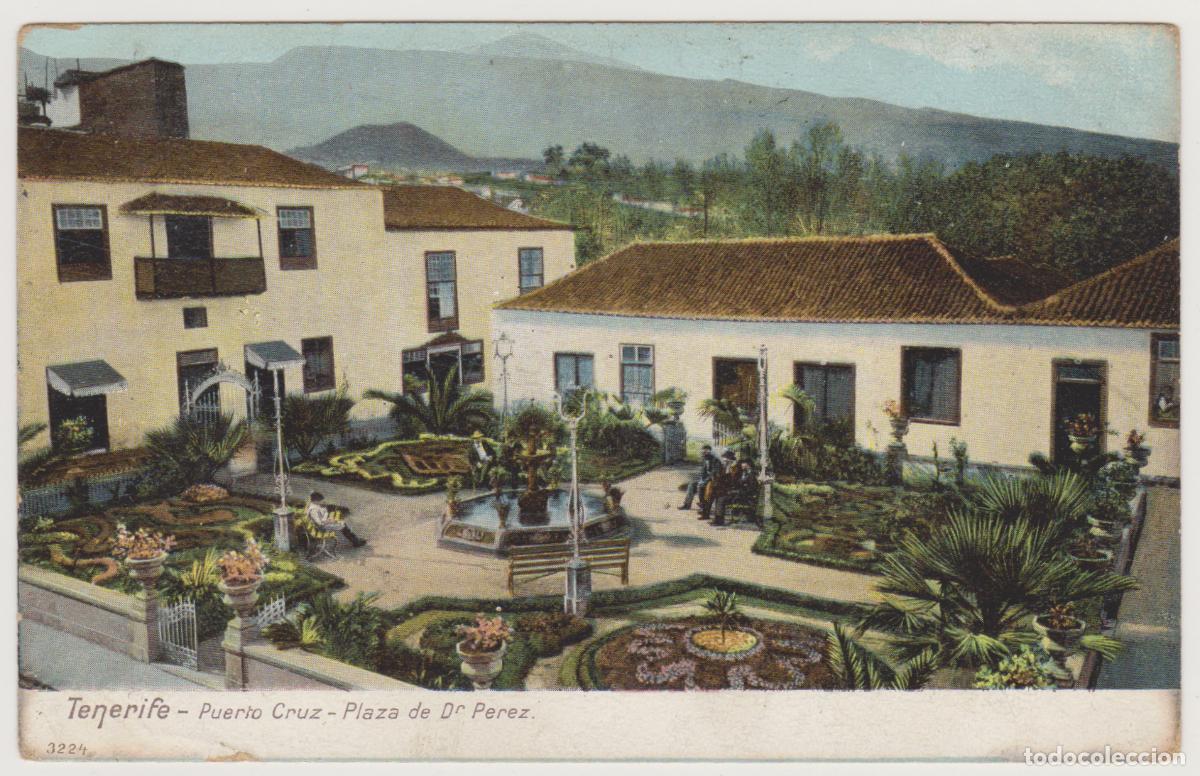 Postales: TARJETA POSTAL - TENERIFE - PUERTO CRUZ - PLAZA DE DR. PEREZ