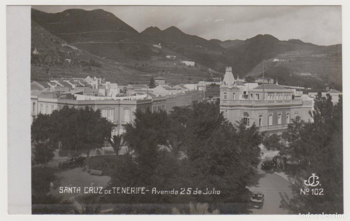 Postales: TARJETA POSTAL - SANTA CRUZ DE TENERIFE - AVENIDA 25 DE JULIO - N&ordm; 102 - JG
