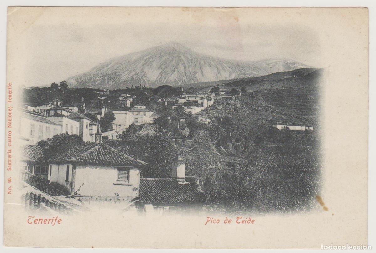 Postales: TARJETA POSTAL - TENERIFE - PICO DE TEIDE - N&ordm; 40 - SASTRERIA CUATRO NACIONES