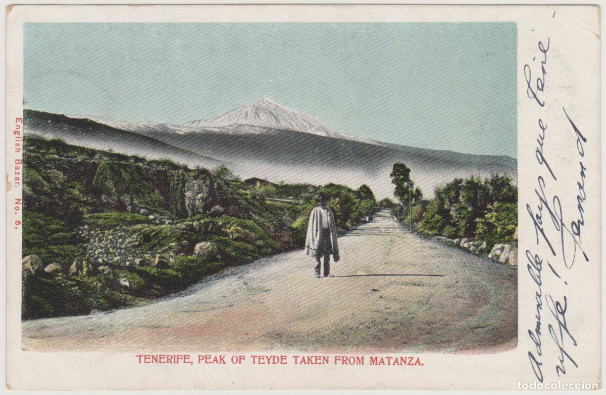 Postales: TARJETA POSTAL - TENERIFE, PEAK OF TEYDE TAKEN FROM MATANZA - ENGLISH BAZAR - N&ordm; 6