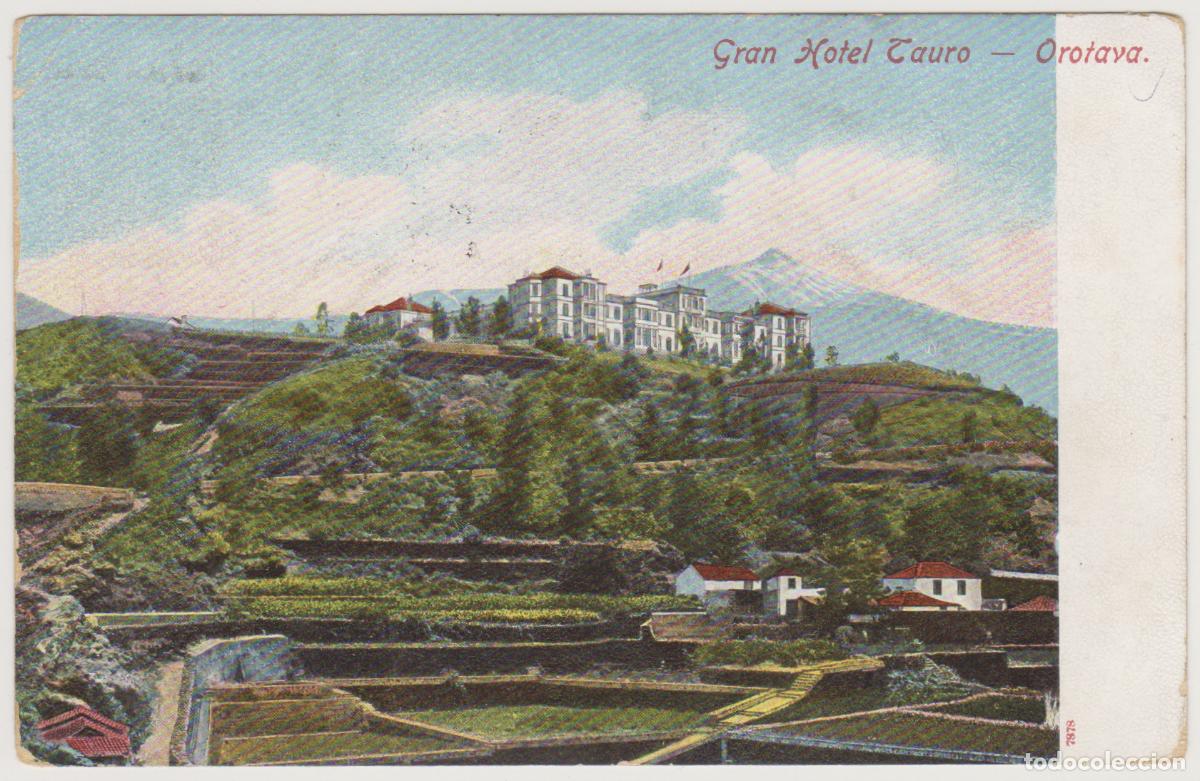 Postales: TARJETA POSTAL - TENERIFE - OROTAVA - GRAN HOTEL TAURO