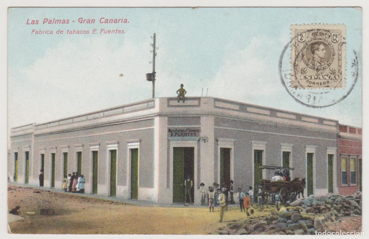 Postales: TARJETA POSTAL - LAS PALMAS - GRAN CANARIA - FABRICA DE TABACOS - E. FUENTES