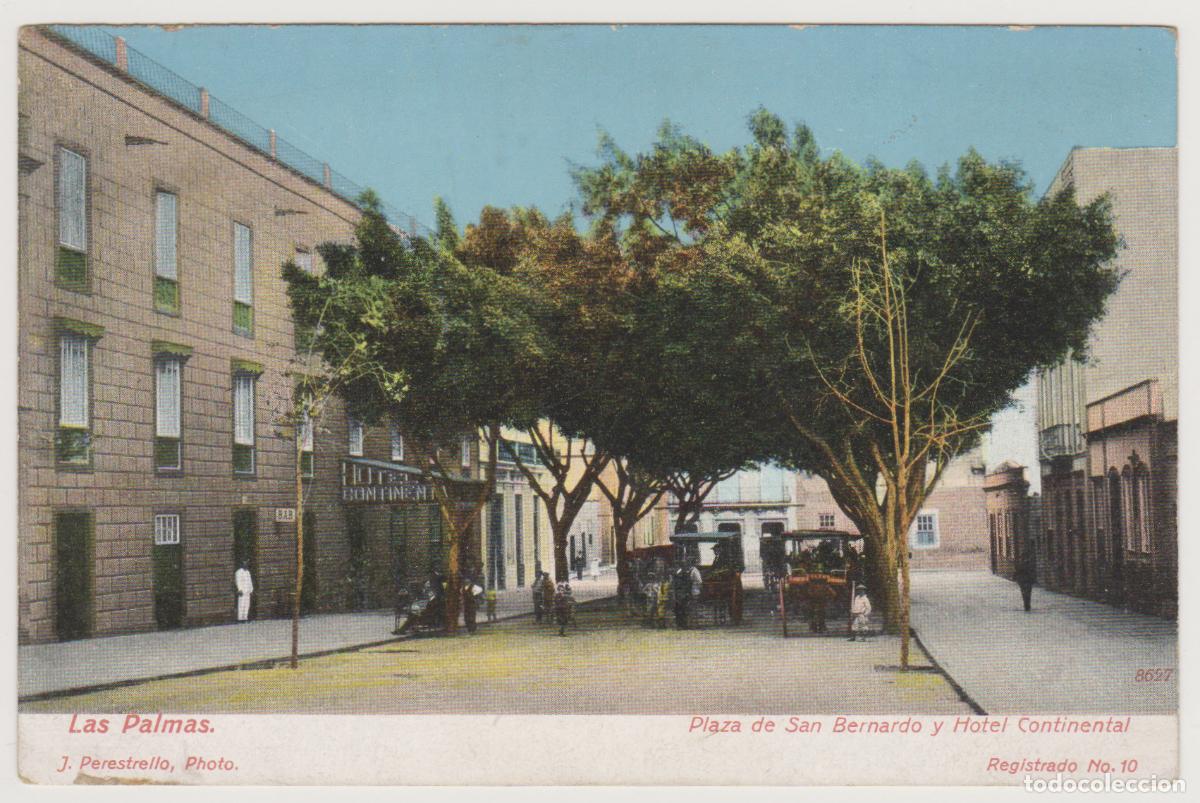 Postales: TARJETA POSTAL - LAS PALMAS - PLAZA DE SAN BERNARDO Y HOTEL CONTINENTAL - J. PERESTRELLO