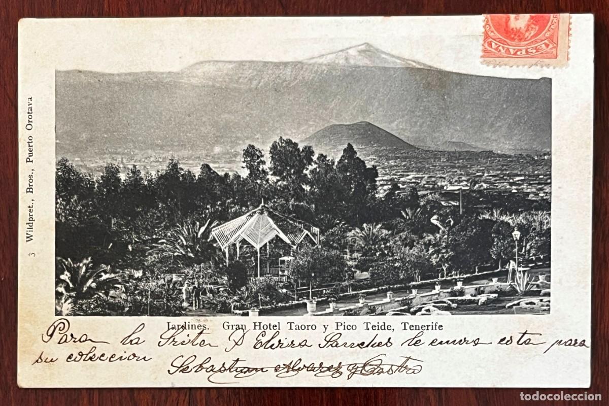 Postcards: JARDINES, GRAN HOTEL TAORO Y PICO TEIDE, TENERIFE, CANARIAS 3 WILDPRET BROS, PUERTO OROTAVA CIRCULAD