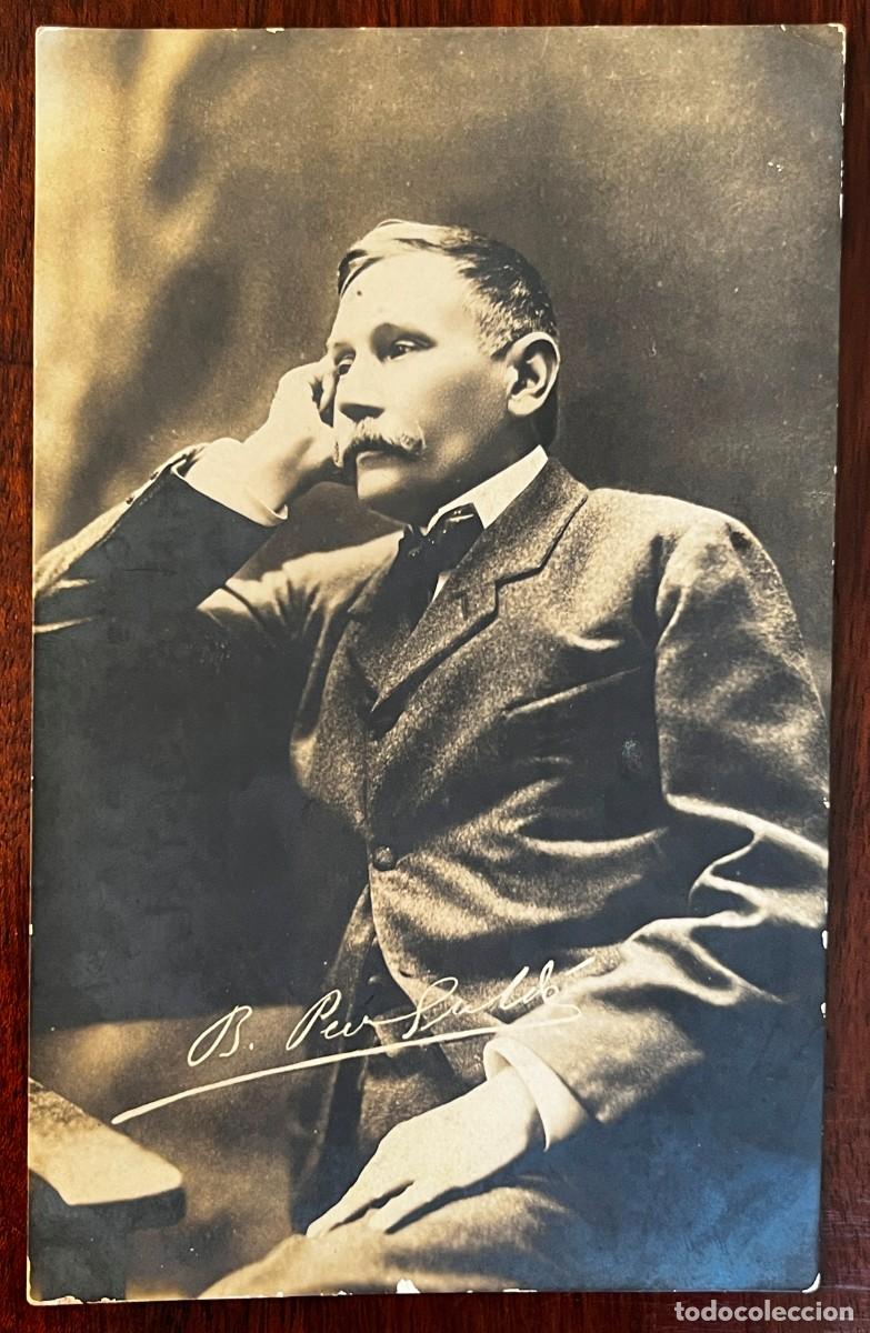 Postcards: Foto postal de Benito Perez Galdos, (Canarias, 1846-Madrid, 1920). Escritor, novelista, dramaturgo