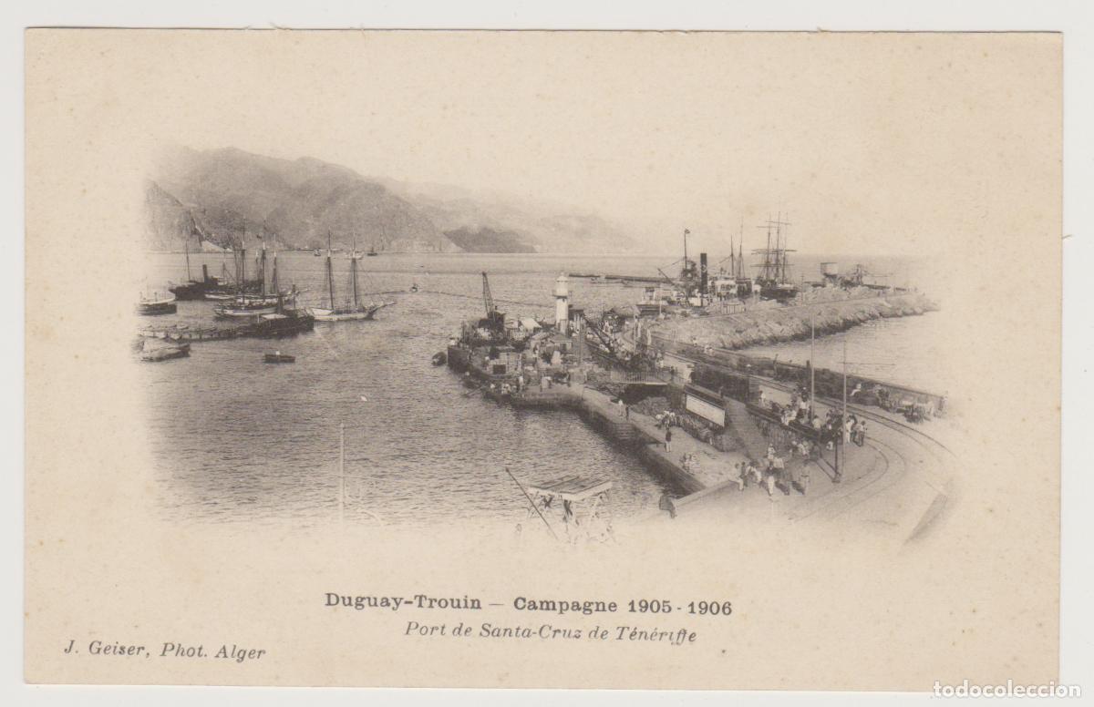 Postales: TARJETA POSTAL - TENERIFE - PORT DE SANTA CRUZ - DUGUAY-TROUIN - CAMPAGNE 1905-1906 - J. GEISER