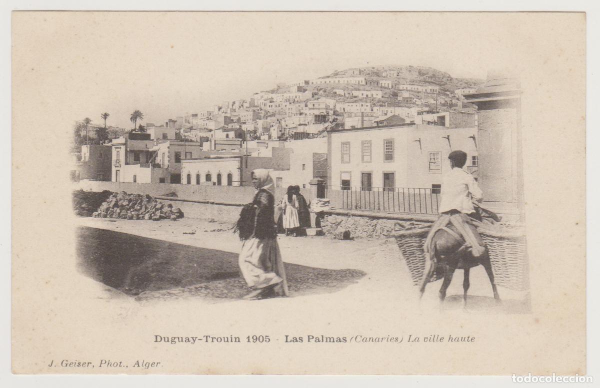 Postales: TARJETA POSTAL - LAS PALMAS (CANARIES) - DUGUAY-TROUIN 1905 - LA VILLE HAUTE - J. GEISER