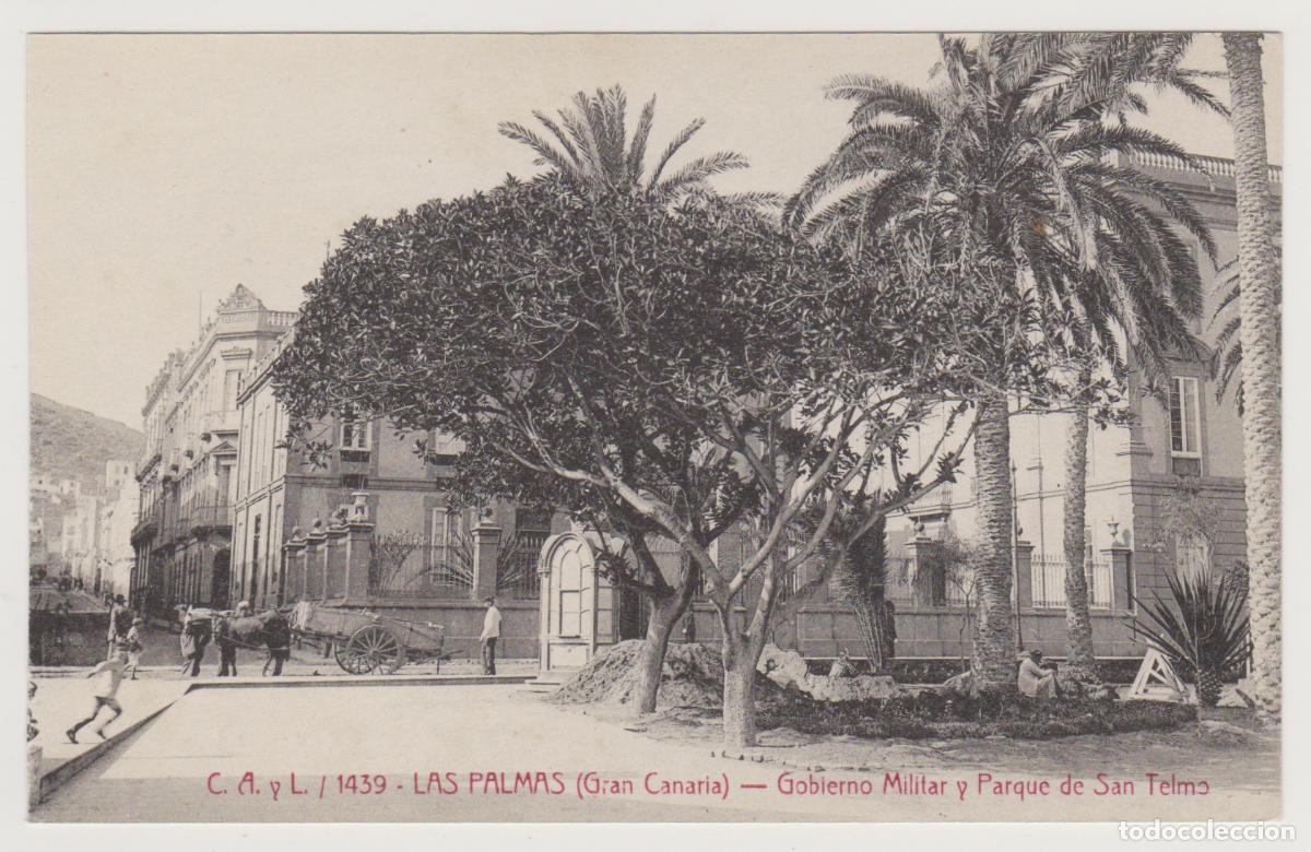 Postales: TARJETA POSTAL - GRAN CANARIA - LAS PALMAS - C.A. Y L. 1439 - GOBIERNO MILITAR Y PARQUE DE SAN TELMO