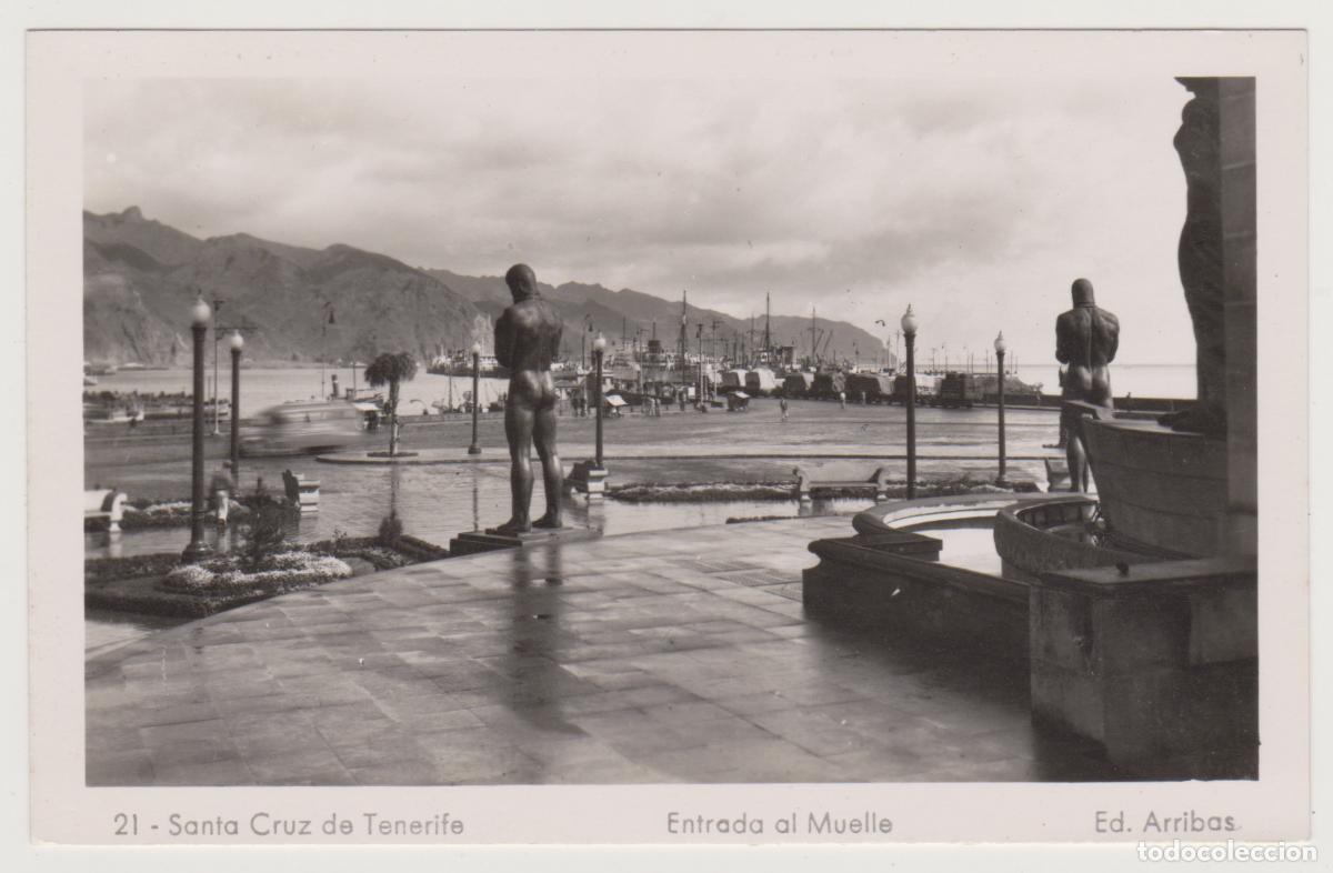Postales: TARJETA POSTAL - SANTA CRUZ DE TENERIFE - N&ordm; 21 - ENTRADA AL MUELLE - ED. ARRIBAS