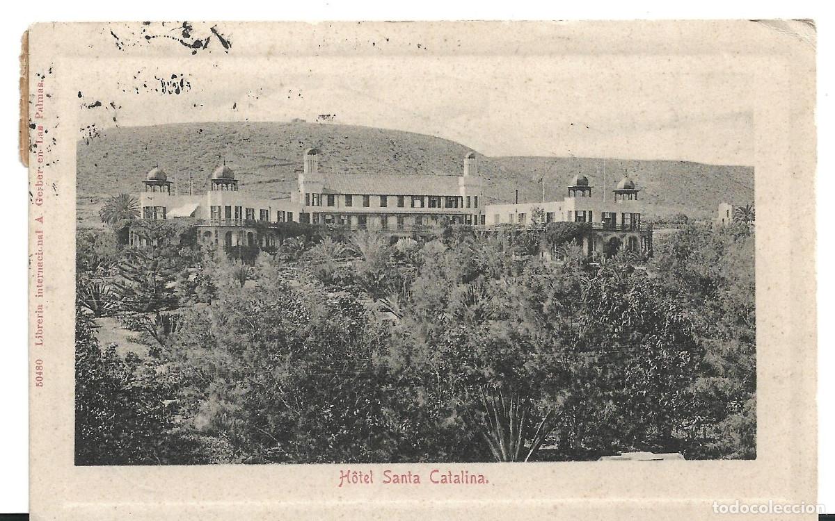 Postales: HOTAL SANTA CATALINA EN GRAN CANARIA. ESCRITA Y CIRCULADA EN 1902.