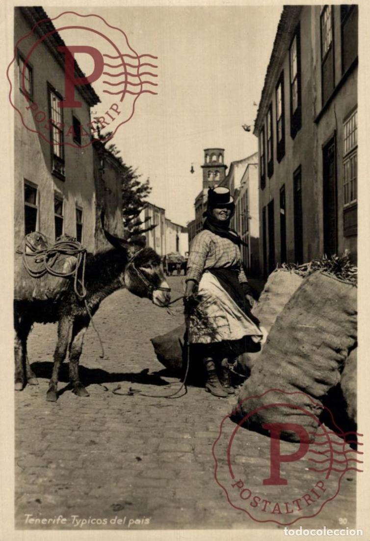 Postales: TENERIFE , TIPICOS TIPOS DEL PAIS. FOTOGRAFICA.