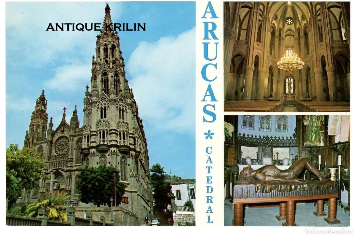 Postales: GRAN CANARIA / N&ordm; 6854 VISTAS DE LA CATEDRAL DE ARUCAS / EDICIONES ISLAS / SIN FRANQUEAR