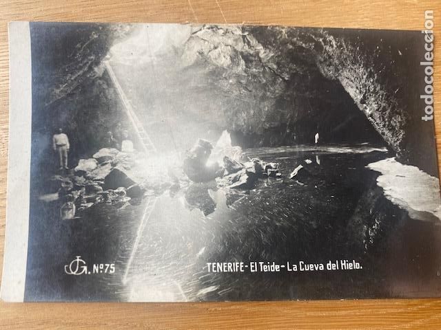 Postais: Tenerife. N&ordm; 75. El teide, Cueva del Hielo. Ed.Joaquin Gonzalez. Postal circulada a&ntilde;os 20