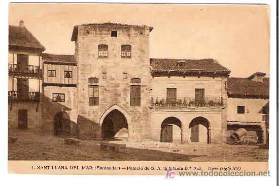 Postales: TARJETA POSTAL DE SANTILANA DEL MAR. N&ordm; 1. PALACIO DE S. A. LA INFANTA D. PAZ. FOTOS Y ED. A. REDON.