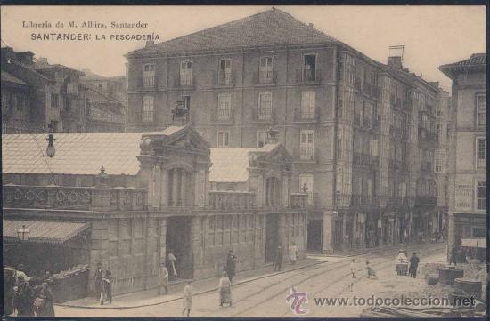 Postales: SANTANDER (CANTABRIA).- LA PESCADER&Iacute;A - Foto 1