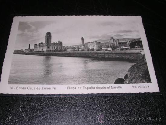 Postales: 14 .-SANTA CRUZ DE TENERIFE, PLAZA DE ESPA&Ntilde;A DESDE EL MUELLE, ED. ARRIBAS,14X9 CM.