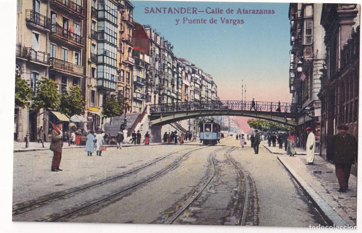 Postales: SANTANDER Calle de Atarazanas y Puente de Vargas . Cromotipia Casta&ntilde;eira Alvarez y Levenfled