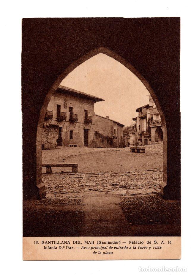 Postales: SANTILLANA DEL MAR.- PALACIO DE S. A. LA INFANTA D.&ordf; PAZ. ARCO PRINCIPAL DE ENTRADA A LA TORRE