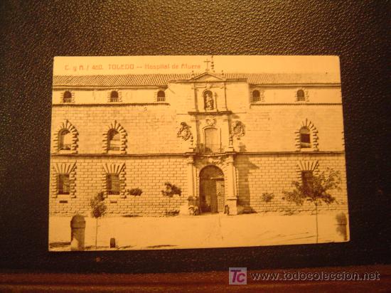 Postcards: Postal de Toledo--C.y A 460. Hospital de Afuera