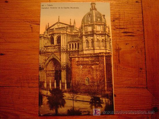 Postales: Postal de Toledo-22 Catedra: Exterior de la capilla Muz&aacute;rabe