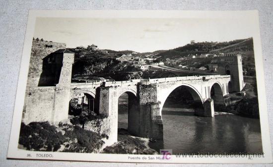 Cartes Postales: ANTIGUA POSTAL DE TOLEDO- PUENTE DE SAN MARTIN - NO CIRCULADA -