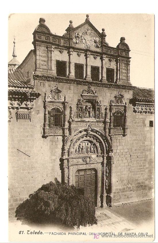 Postcards: Toledo - fachada Principaldel Hospital Santa Cruz