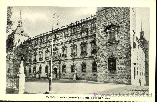 Postais: TARJETA POSTAL DE TOLEDO.FACHADA PRINCIPAL DEL ALCAZAR ANTES DEL ASEDIO. HUECOGRABADO FOURNIER