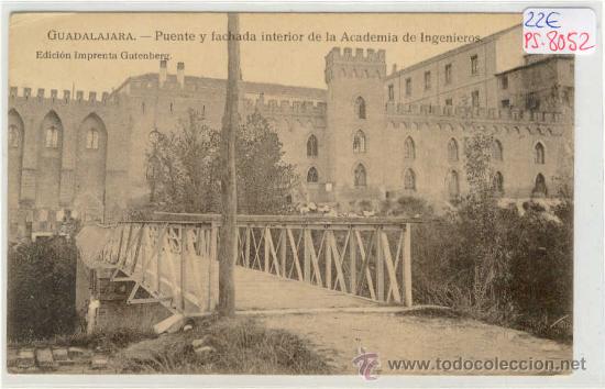 Postales: (PS-8052)POSTAL DE GUADALAJARA-PUENTE Y FACHADA INTERIOR DE LA ACADEMIA DE INGENIEROS