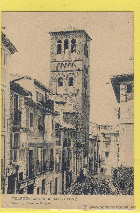 Postcards: POSTAL-TOLEDO  8-HAUSER Y MENET-TOLEDO -IGLESIA DE SANTO TOME-P 677