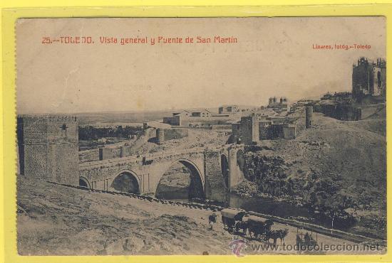 Postcards: POSTAL-TOLEDO  7-HAUSER Y MENET-TOLEDO -PUENTE DE SAN MARTIN -P 684