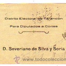 Postales: CUENCA. IMPRESO PARA EL DISTRITO DE TARANCON. DIPUTADOS A CORTES. D. SEVERIANO DE SILVA Y SORIA.