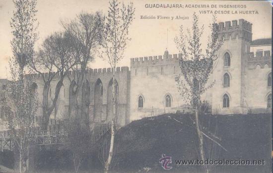 Postales: GUADALAJARA.-ACADEMIA DE INGENIEROS VISTA DESDE LA HUERTA