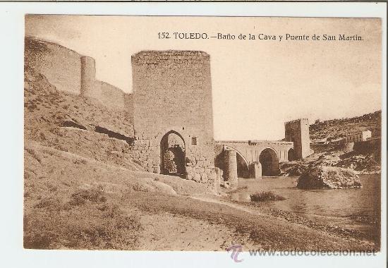 Postales: Toledo - Ba&ntilde;o de la Cava y Puente san Mart&iacute;n