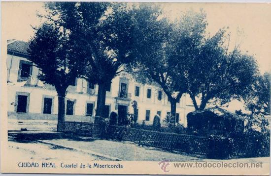 Postales: CIUDAD REAL.-CUARTEL DE LA MISERICORDIA - Foto 1