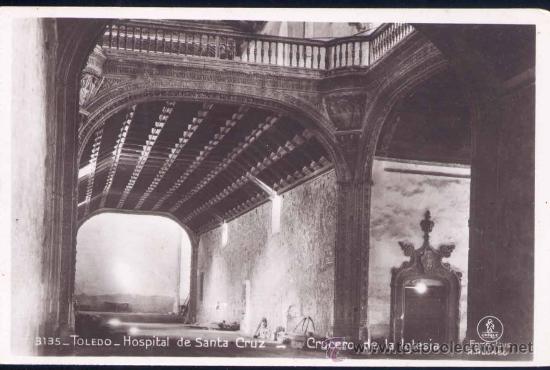 Postkarten: TOLEDO.- HOSPITAL DE SANTA CRUZ.-CRUCERO DE LA IGLESIA