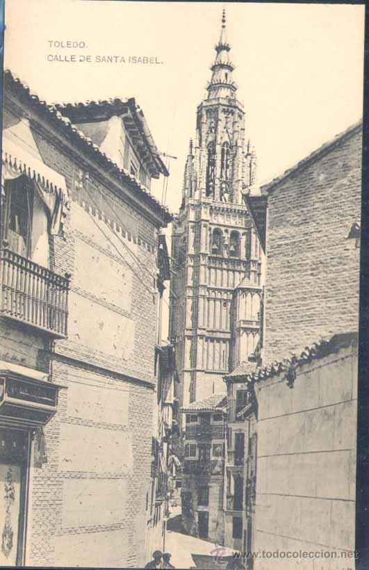 Postais: TOLEDO.- CALLE DE SANTA ISABEL