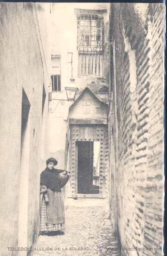 Postcards: TOLEDO.- CALLEJ&Oacute;N DE LA SOLEDAD